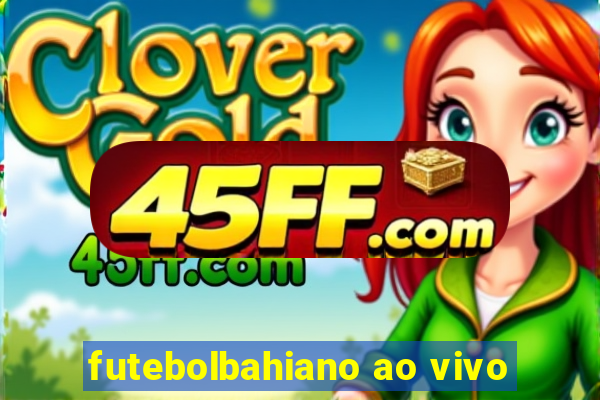 futebolbahiano ao vivo